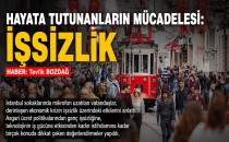  HAYATA TUTUNANLARIN MÜCADELESİ: İŞSİZLİK